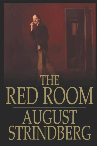 The Red Room - August Strindberg - Bøker - Independently Published - 9798653957086 - 14. juni 2020