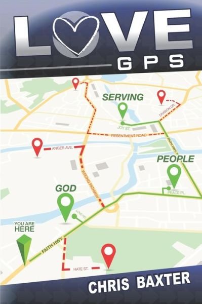 Love GPS - Christopher Baxter - Boeken - Independently Published - 9798666306086 - 14 juli 2020