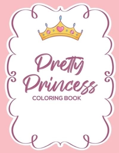 Cover for Noteworthy Publications · Pretty Princess Coloring Book (Paperback Book) (2020)