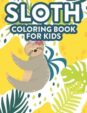 Cover for African Forest Press · Sloth Coloring Book For Kids (Paperback Book) (2020)