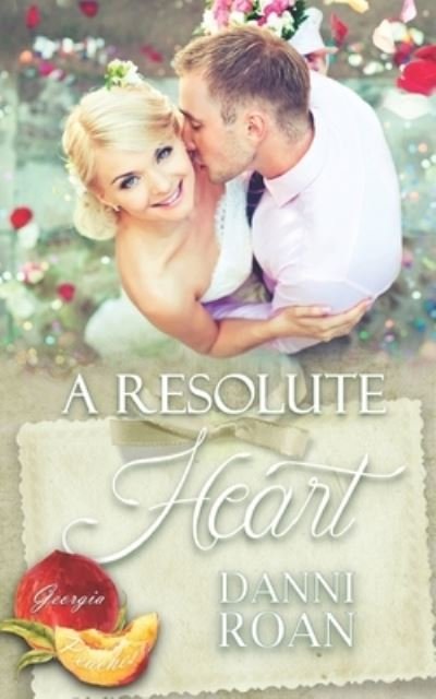 Cover for Danni Roan · A Resolute Heart (Paperback Book) (2021)