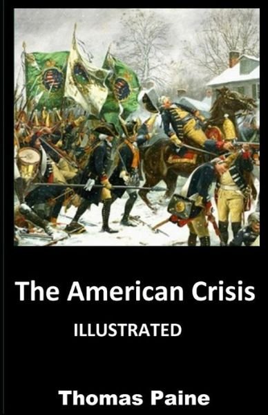 Cover for Thomas Paine · The American Crisis (ILLUSTRATED) (Paperback Book) (2021)