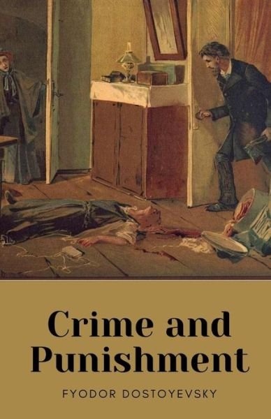 Cover for Fyodor Dostoyevsky · Crime and Punishment by Fyodor Dostoyevsky (Pocketbok) (2021)