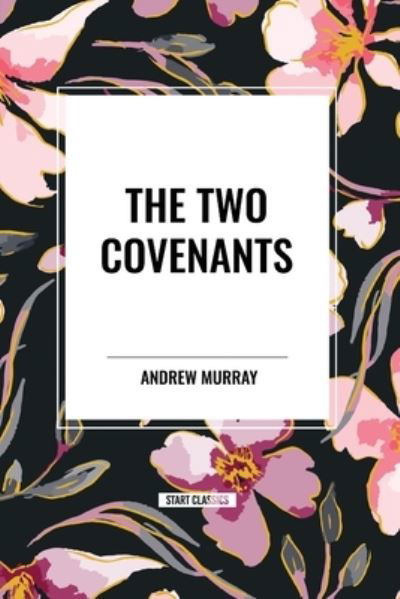 Cover for Andrew Murray · The Two Covenants (Paperback Bog) (2024)