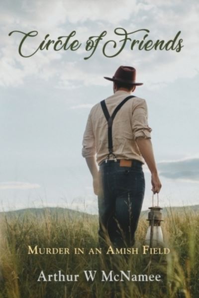 Cover for Arthur McNamee · Circle of Friends: Murder in an Amish Field (Paperback Book) (2022)