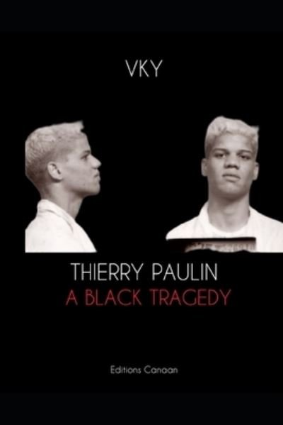 Cover for Vky · Thierry Paulin a Black Tragedy (Bog) (2023)