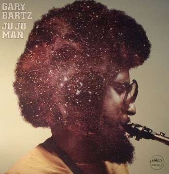 Cover for Gary Bartz · Ju Ju Man (LP) (2017)