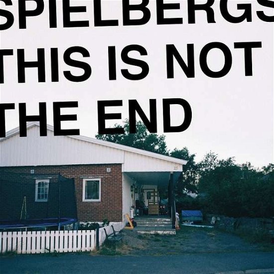 Cover for Spielbergs · This is Not the End (CD) (2019)