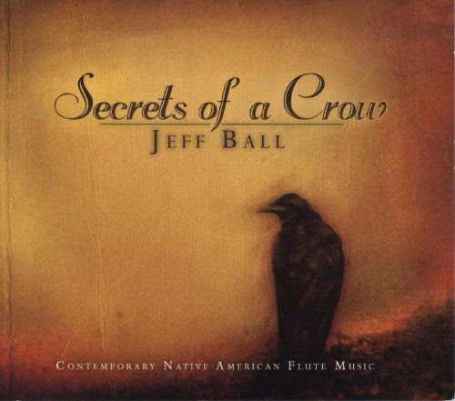 Cover for Jeff Ball · Secrets of a Crow (CD) (2010)