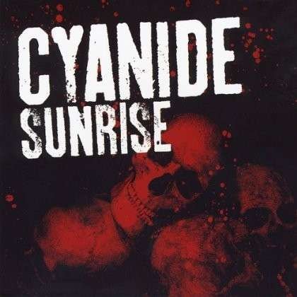 Cover for Cyanide Sunrise (CD) (2012)
