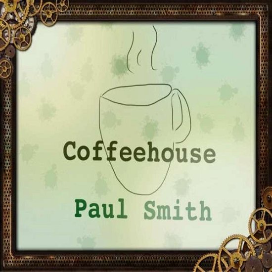Cover for Paul Smith · Coffeehouse (CD) (2013)