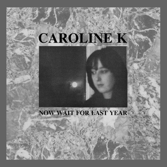 Cover for Caroline K · Now Wait for the Last Year (LP) (2024)