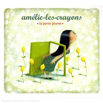 Cover for Amelie-Les-Crayons · La Porte Plume (CD) (2012)