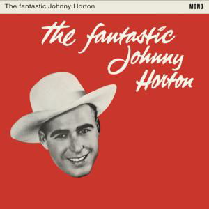 Cover for Johnny Horton · Fantasic Johnny Horton (LP) [180 gram edition] (2010)