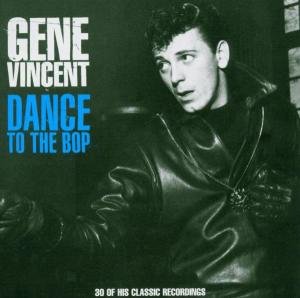 Cover for Gene Vincent · Dance To The Bop (CD) (2017)