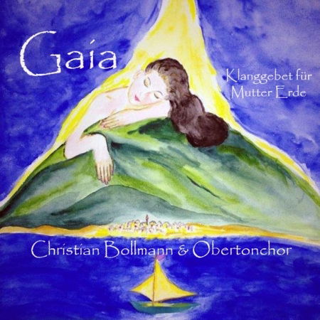 Cover for Bollmann,christian &amp; Der Obertonchor · Gaia-klanggebet Für Mutter Erde (CD) (2016)