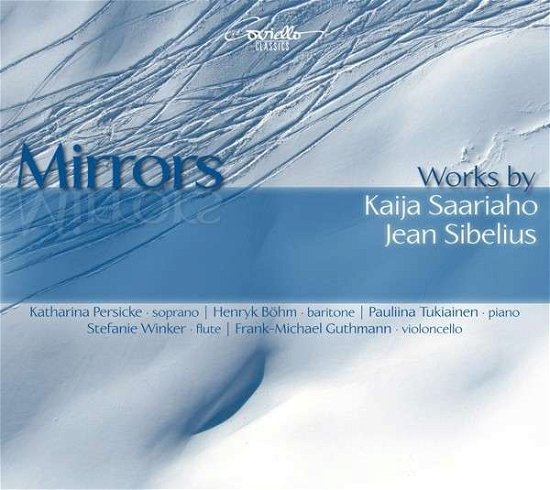 Cover for Saariaho / Sibelius · Mirrors-lieder &amp; Kammermusik (CD) (2011)