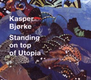 Standing On Top Of Utopia - Kasper Bjorke - Music - POKERFLAT - 4250382401087 - June 23, 2023