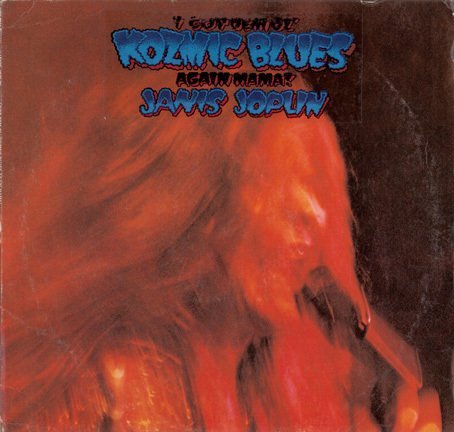 I Got Dem Ol' Kozmic Blues Again Mama! - Janis Joplin - Musiikki - COLUMBIA - 4260019713087 - torstai 26. heinäkuuta 2007