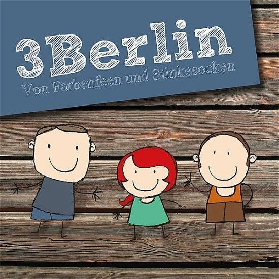 Cover for 3berlin · Von Farbenfeen Und Stinkesocken (CD) [Digipack] (2013)