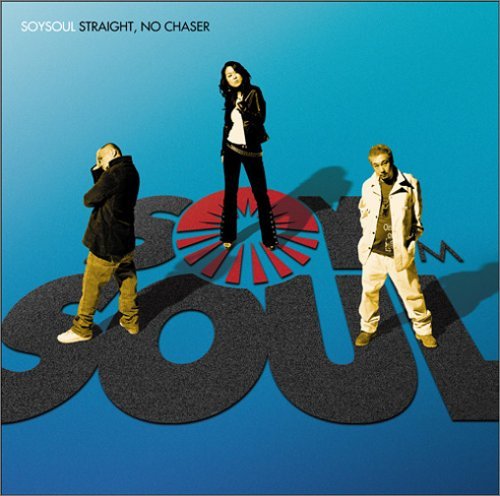 Straight No Chaser - Soysoul - Musikk - Indies - 4518575730087 - 28. mars 2005