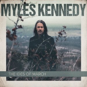 Cover for Myles Kennedy · Ides Of March (CD) [Japan Import edition] (2021)