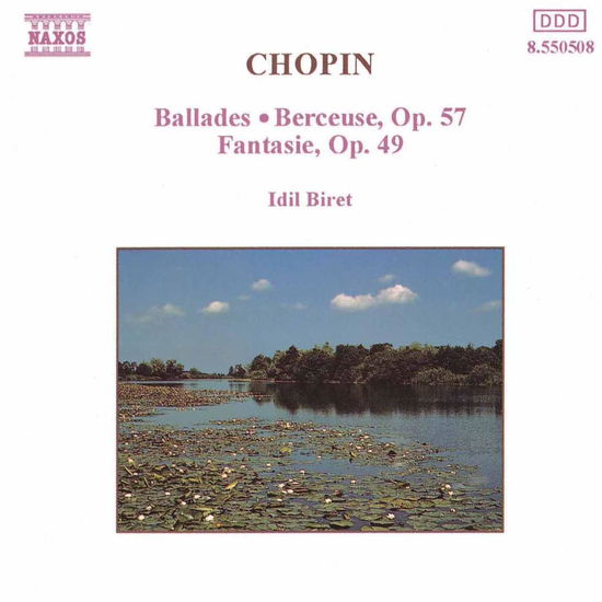 * Balladen / Berceuse / Fantasie/+ - Idil Biret - Musik - Naxos - 4891030505087 - 30. Oktober 1992