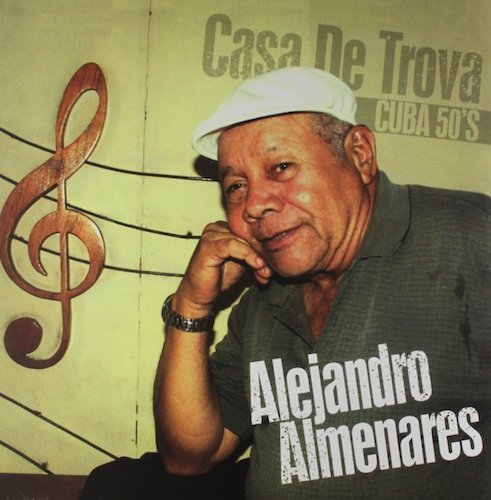 Cover for Alejandro Almernares · Casa De Trova-Cuba 50's (LP) [180 gram edition] (2014)