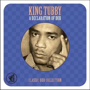 A Declaration Of Dub - King Tubby - Muziek - NOT BAD - 5060381860087 - 9 juni 2014