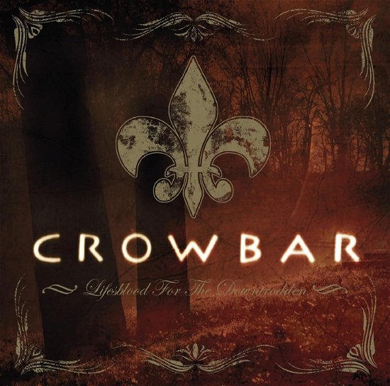 Cover for Crowbar · Lifesblood For The Downtrodden (LP) (2024)