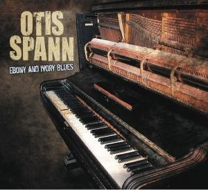Cover for Otis Spann · Ebony and Ivory Blues (CD) [Digipak] (2014)