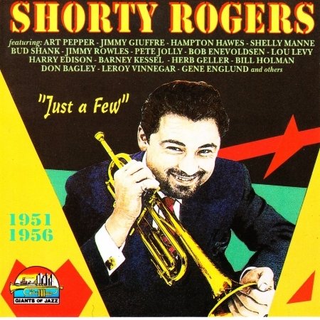Cover for Shorty Rogers · Just a Few 1951-56 (CD)