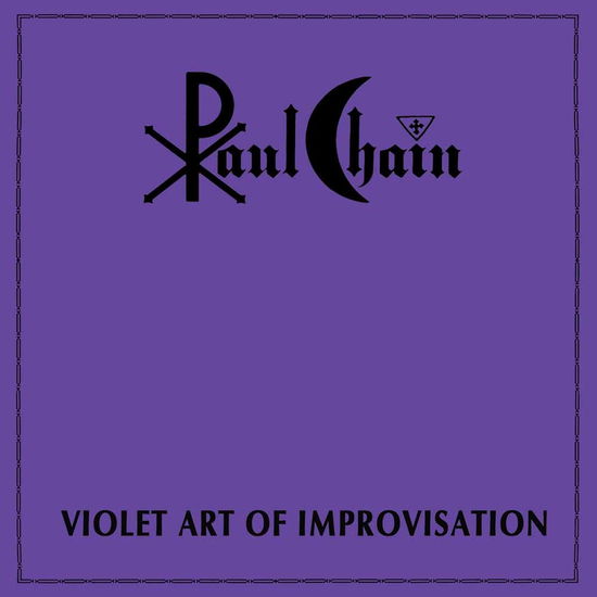 Cover for Paul Chain · Violet Art of Improvisation (CD) (2015)