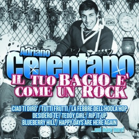 Cover for Adriano Celentano · Il Tuo Bacio E' Come Un Rock (CD) (2021)