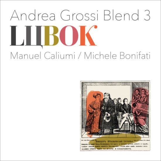 Lubok - Andrea Grossi Blend 3 - Musik - WE INSIST! - 8056157050087 - 16. august 2019