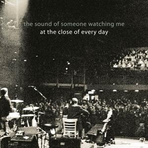 Cover for At The Close Of Every Day · Sound Of Someone Watching Me (CD) (2014)