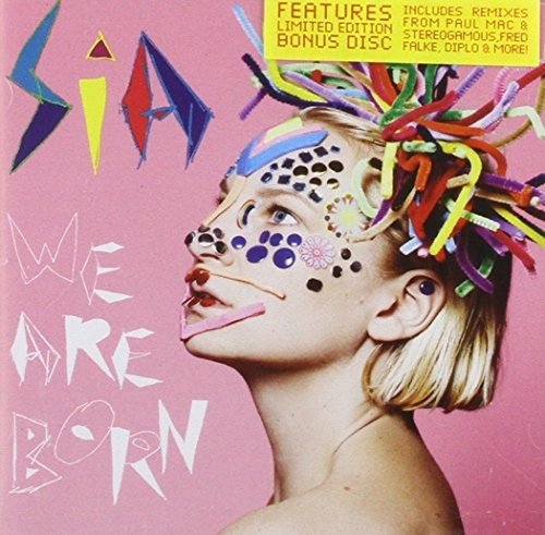 We Are Born - Sia - Muziek - MONKEY PUZZLE - 9332727017087 - 18 juni 2010