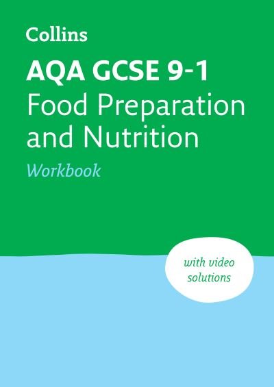 Cover for Collins GCSE · AQA GCSE 9-1 Food Preparation &amp; Nutrition Workbook: Ideal for the 2024 and 2025 Exams - Collins GCSE Grade 9-1 Revision (Taschenbuch) [2 Revised edition] (2022)