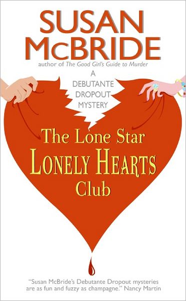 Cover for Susan Mcbride · The Lone Star Lonely Hearts Club (Debutante Dropout Mysteries, No. 3) (Paperback Book) (2006)