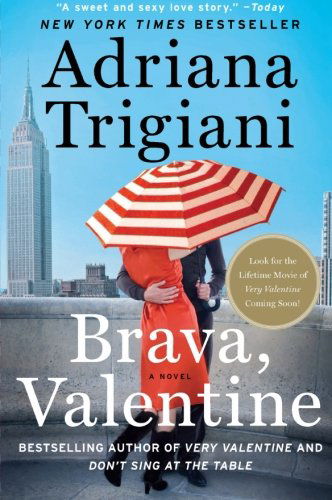 Cover for Adriana Trigiani · Brava, Valentine: A Novel - Valentine (Paperback Book) [Reprint edition] (2010)