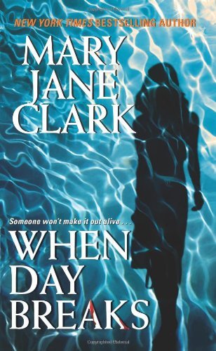 Cover for Mary Jane Clark · When Day Breaks - Key News Thrillers (Paperback Book) [Reprint edition] (2008)