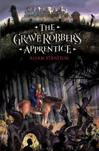 Cover for Allan Stratton · The Grave Robber's Apprentice (Hardcover Book) (2012)