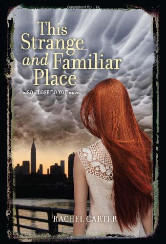 Cover for Rachel Carter · This Strange and Familiar Place (Hardcover Book) (2013)