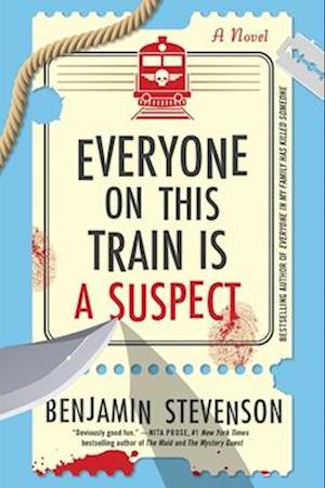 Cover for Benjamin Stevenson · Everyone On This Train Is A Suspect (Book) (2025)