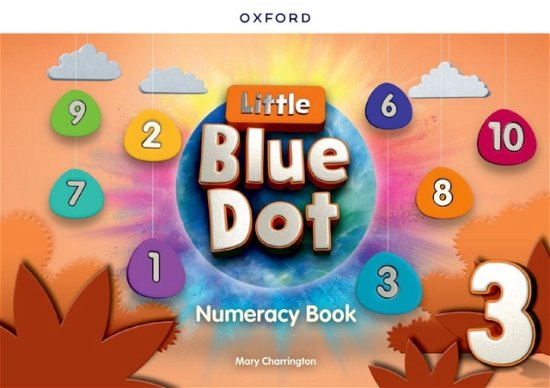 Cover for Mary Charrington · Little Blue Dot: Level 3: Numeracy Book: Print Numeracy Book - Little Blue Dot (Paperback Book) (2024)
