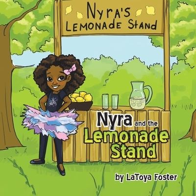 Cover for Latoya Foster · Nyra and the Lemonade Stand (Paperback Book) (2021)