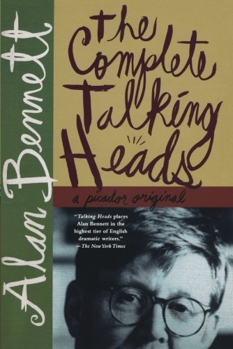 The Complete Talking Heads - Alan Bennett - Livros - Picador - 9780312423087 - 23 de maio de 2003