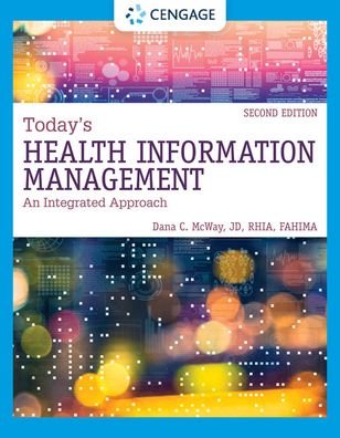Today's Health Information Management: An Integrated Approach - McWay, Dana (St. Louis University) - Livros - Cengage Learning, Inc - 9780357510087 - 23 de fevereiro de 2021