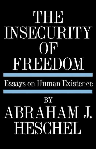 Cover for Abraham J. Heschel · The Insecurity of Freedom: Essays on Human Existence (Paperback Book) [1st edition] (1963)