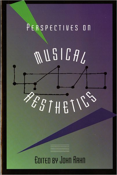 Cover for John Rahn · Perspectives on Musical Aesthetics (Paperback Book) [New edition] (1995)